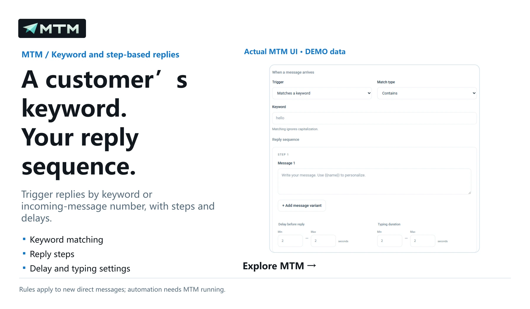 A customer’s keyword. Your reply sequence.
