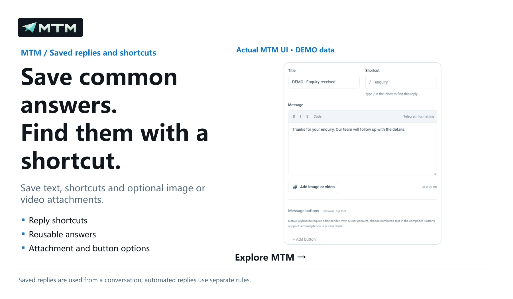 Save common answers. Find them with a shortcut.